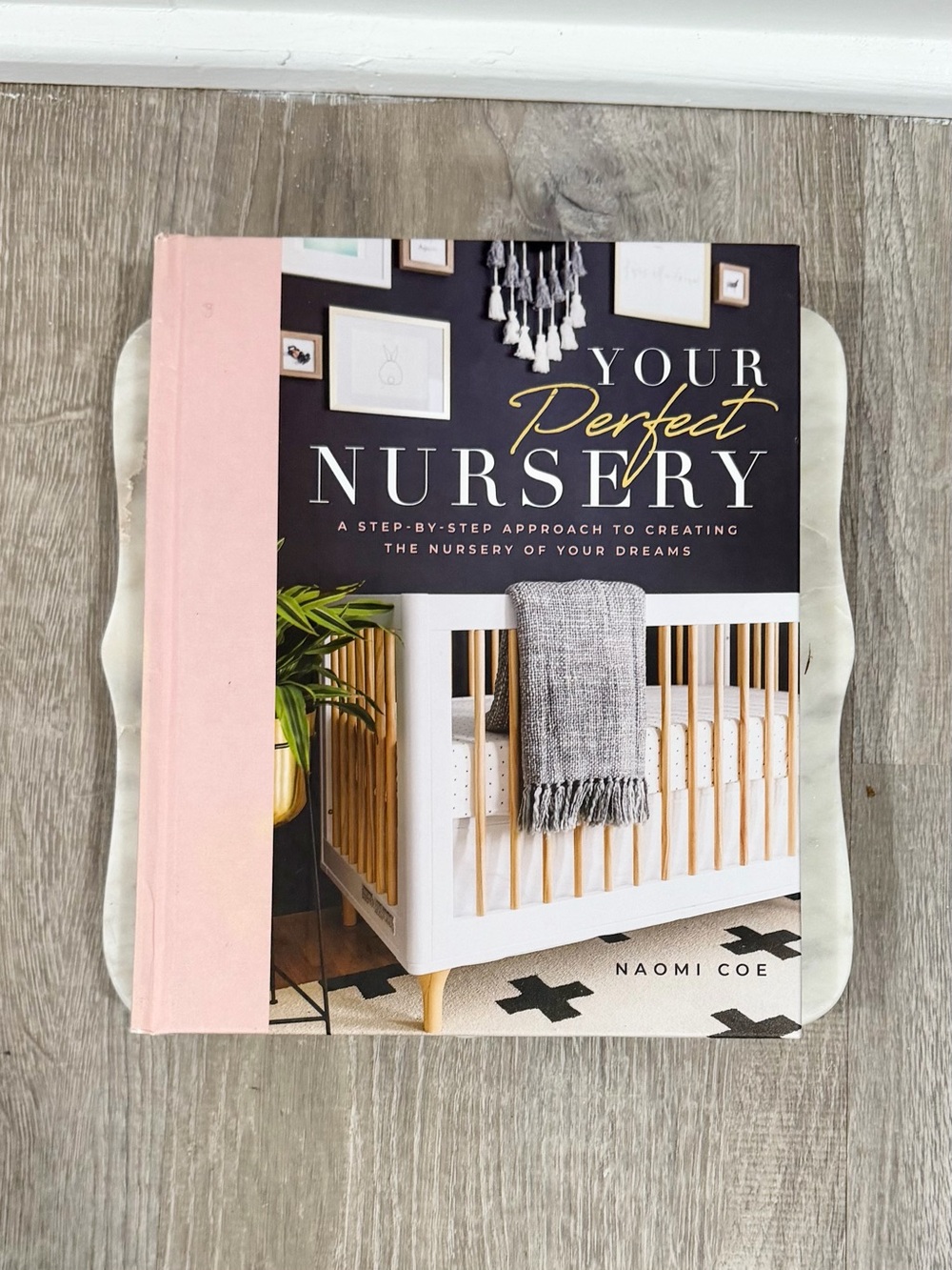 Your Perfect Nursery Naomi Coe Hardcover Baby Nursery Interior Design Decor Book